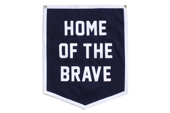 HOME OF THE BRAVE BANNER